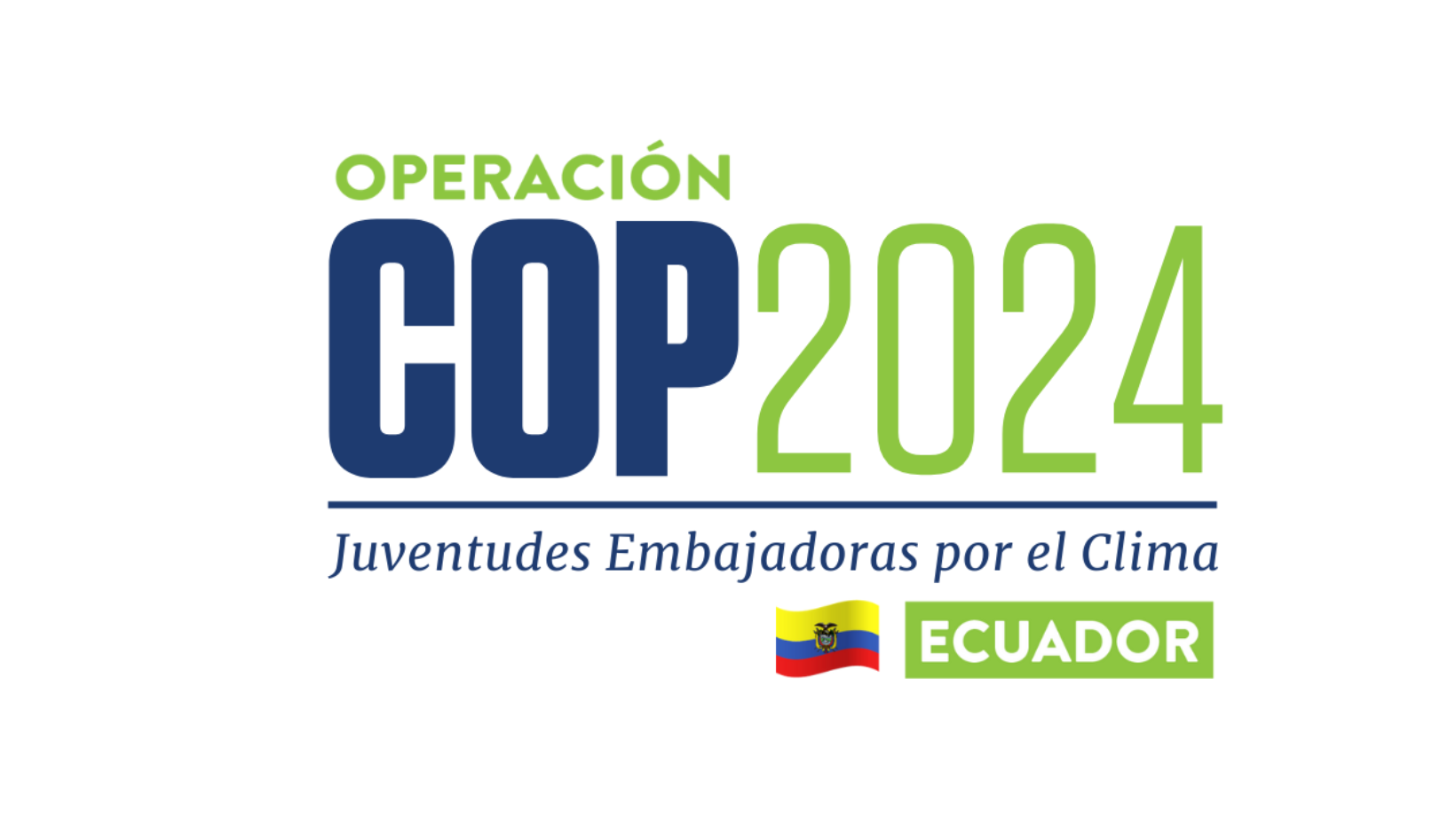 OPERACIÓN COP, JUVENTUDES EMBAJADORAS POR EL CLIMA 2024- ECUADOR